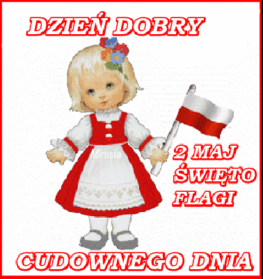 Dzień dobry życzę cudownego dnia w dniu Święta Flagi